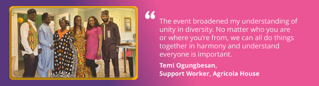 A quote from Support Worker Temi Ogungbesan reads: "The event broadened my understanding of unity in diversity. No matter who you are or where you're from, we can all do things together in harmony and understand everyone is important."