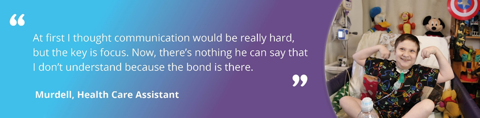 Quote image of Jakub smiling, and text reading 'At first communication would be really hard, but the key is focus. Now, there's nothing he can say that I don't understand because the bond is there. Murdell, Health Care Assistant.'